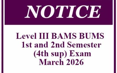 Notice-Level III BAMS BUMS 1st and 2nd Semester (4th sup) Exam – March 2026