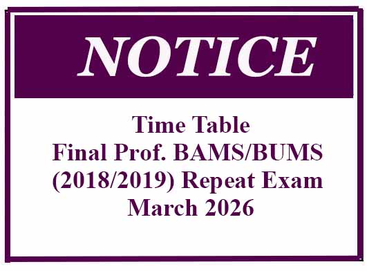 Time Table – Final Prof. BAMS/BUMS (2018/2019) Repeat Exam – March 2026