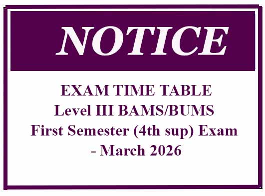 EXAM TIME TABLE: Level III BAMS/BUMS First Semester (4th sup) Exam – March 2026