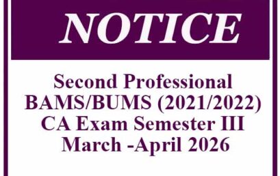 Time Tables – 2nd Prof. BAMS/BUMS (2021/2022)CAs Exam Sem III – March -April 2026