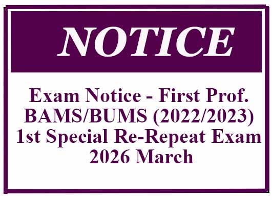 Exam Notice – First Prof. BAMS/BUMS (2022/2023) 1st Special Re-Repeat Exam – 2026 March