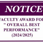 Notice – FACULTY AWARD FOR ” OVERALL BEST PERFORMANCE” (2024/2025)