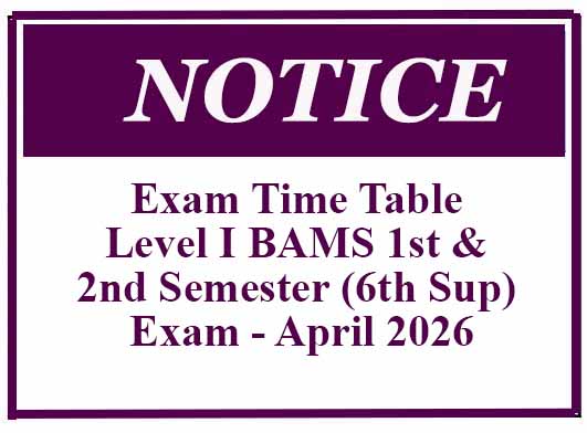 Exam Time Table – Level I BAMS 1st & 2nd Semester (6th Sup) Exam – April 2026