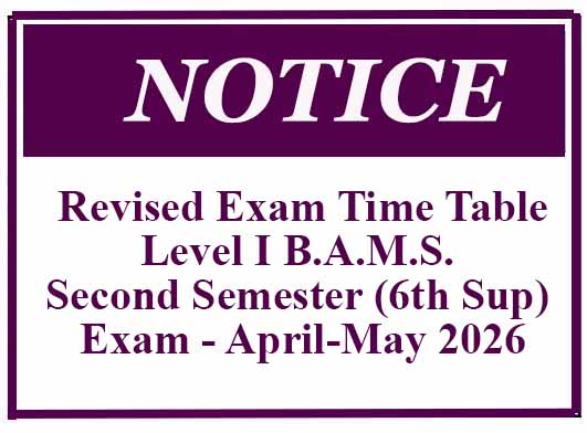 Revised Exam Time Table-Level I B.A.M.S. Second Semester (6th Sup) Exam – April-May 2026