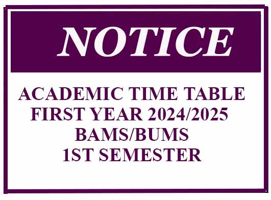 Academic time table–First Year 2024/2025 BAMS/BUMS- 1st Semester