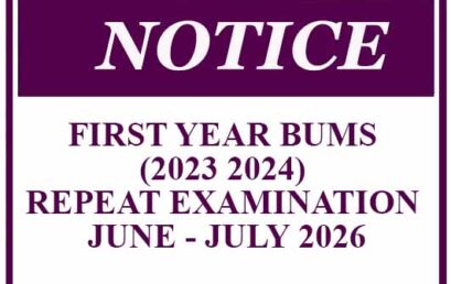 Notice – First Year BUMS (2023 2024) Repeat Examination – June – July 2026