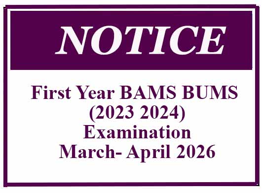 Notice – First Year BAMS BUMS (2023 2024) Examination – March- April 2026