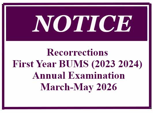 Notice -Recorrections – First Year BUMS (2023 2024) Annual Examination-March-May 2026