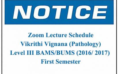 Zoom Lecture Schedule: Vikrithi Vignana (Pathology)Level III BAMS/BUMS (2016/ 2017) First Semester